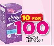Always Liners-10x20's