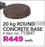 20Kg Round Concrete Base