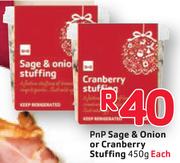 PnP Sage & Onion Or Cranberry Stuffing-450g Each
