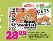 Rainbow Simply Chicken Nuggets Or Steaklets Assorted-400g Each