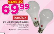 Eurolux 6W LED Day/Night Globes-Each