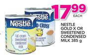 Nestle Gold X Or Sweetened Condensed Milk-385g Each