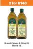 B-Well Canola & Olive Oil Blend-For 2 x 1L