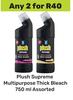 Plush Supreme Multipurpose Thick Bleach Assorted-For Any 2 x 750ml