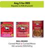 Bull Brand Corned Meat Or Curried Mince (All Variants)-For Any 3 x 300g/400g