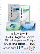 Clicks Hygiene Soaps-175g & Aqueous Soaps-100g Each