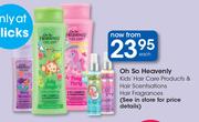 Oh So Heavenly Kids Hair Care Products & Hair Secntsations Hair Fragrances-Each