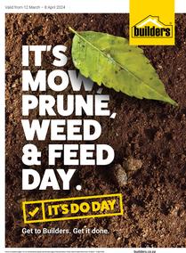 Builders : It's Mow, Prune, Weed & Feed Day (12 March - 08 April 2024)