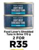 Food Lover's Shredded Tuna In Brine-For 2 x 170g
