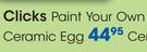 Clicks Paint Your Own Ceramic Egg