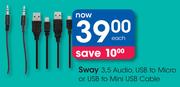 Sway 3.5 Audio, USB To Micro Or USB To Mini USB Cable-Each