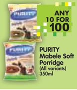 Purity Mabele Soft Porridge(All Variants)-10x350ml