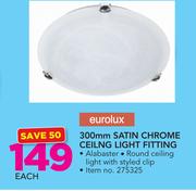 Eurolux 300mm Satin Chrome Ceiling Light Fitting-Each