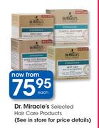 Dr.Miracle's Selected Hair Care Products-Each