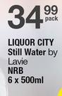 Liquour City Still Water By Lavie NRB-6x500ml