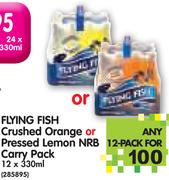 Flying Fish Crushed Orange Or Pressed Lemon NRB Carry Pack-12x330ml