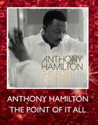 Anthony Hamilton The Point Of It All