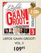 Liefde Gaan Groot Vol.3-2CDs