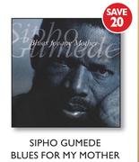 Sipho Gumede Blues For My Mother CD-Each