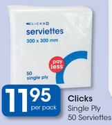 Clicks Single Ply 50 Serviettes-Per Pack
