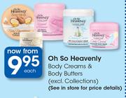 Oh So Heavenly Body Creams & Body Butters(Excl Collections)-Each