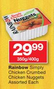 Rainbow Simply  Chicken Crumbed Chicken Nuggets Assorted-350g/400g Each