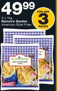 Nature's Garden American Style Fries-3 x 1Kg