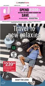 Mr Price Home : Travel To New Galaxies (Request Valid Date From Retailer)