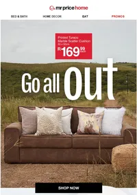 Mr Price Home : Go All Out (Request Valid Date From Retailer)