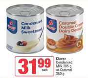 Clover Condensed Milk 385g or Caramel 360g