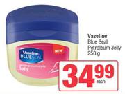 Vaseline Blue Seal Petroleum Jelly-250g Each