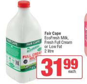 Fair Cape EcoFresh Milk, Fresh Full Cream Or Low Fat-2Ltr Each