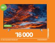 Toshiba 85" 4K Smart Television 23-812