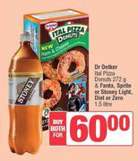Dr.Oetker Ital Pizza Donuts 272g & Fanta,Sprite Or Stoney Light,Diet Or Zero 1.5L-Both For
