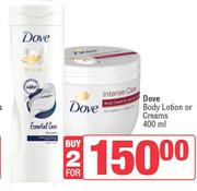 Dove Body Lotion Or Creams-For 2 x 400ml