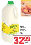 Darling Full Cream, Low Fat Or Medium Fat Milk-2Ltr Each