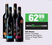 Tall Horse Merlot, Pinotage, Cabernet Sauvignon, Shiraz Or Sugar Berry-750ml Each