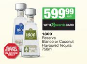 1800 Reserva Blanco Or Coconut Flavoured Tequila-750ml Each