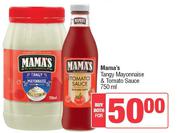 Mama's Tangy Mayonnaise & Tomato Sauce-750ml Both For