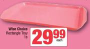 Wise Choice Rectangle Tray-Each