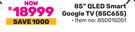 TCL 85" QLED Smart Google TV 85C655