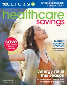 Clicks : Healthcare Savings (21 August - 22 September 2025)