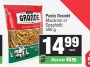 Pasta Grande Macaroni Or Spaghetti-500g Each