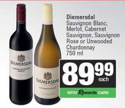 Diemersdal Sauv Blanc,Merlot,Cab Sauv,Sauv Rose Or Unwooded Chardonnay-750ml Each