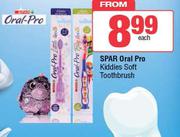 Spar Oral Pro Kiddies Soft Toothbrush-Each