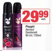 Playgirl Aerosol Deodorant-90ml/150ml Each