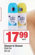 Shower To Shower Roll On-50ml Each