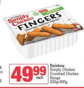 Rainbow Simply Chicken Crumbed Chicken Range-350g/400g Each