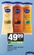 Vaseline Lotion Or Cream Assorted-400ml Each