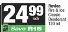 Revlon Fire & Ice Classic Deodorant-120ml Each